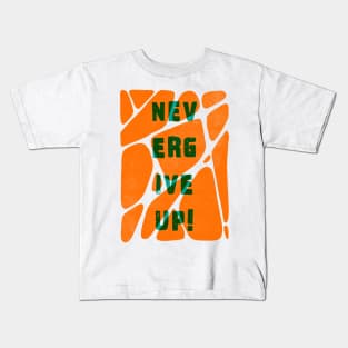 "Never Give Up" Typographic Illustration Shirt and Wall Art Kids T-Shirt